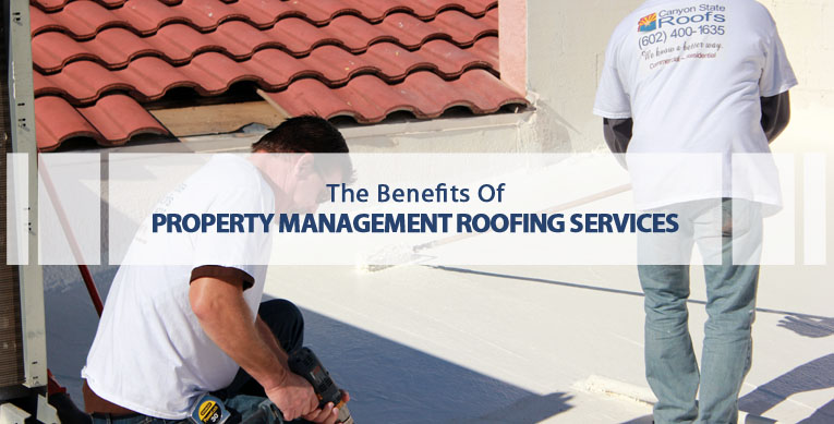 benefits property management roofing services