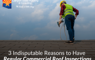 3 Indisputable Reasons to Have Regular Commercial Roof Inspections