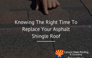 Knowing The Right Time To Replace Your Asphalt Shingle Roof